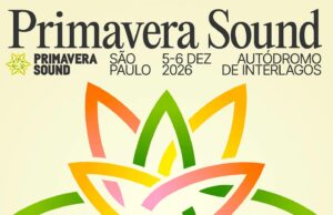 Primavera Sound 2026 anuncia atrações; confira